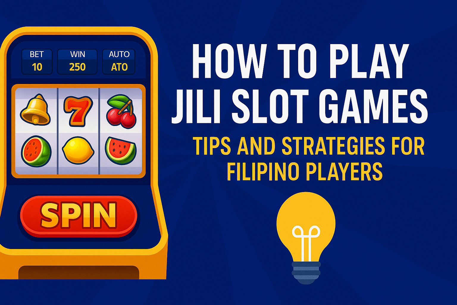 How to Play JILI Slot Games: Tips and Strategies for Filipino Players